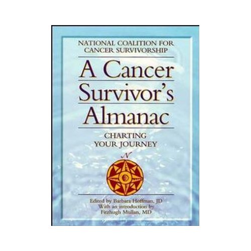 A Cancer Survivors Almanac Charting Your Journey 