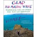 Glad No Matter What by Sark 