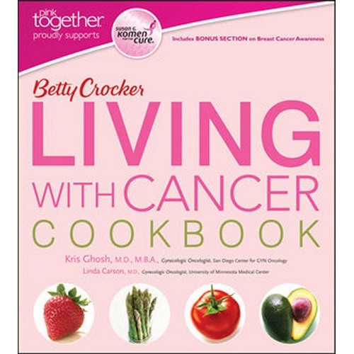 Betty Crocker's Living With Cancer Cookbook