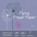 Prayer and Wish Flying Papers