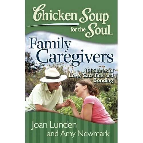 Chicken Soup For The Family Caregivers Soul 