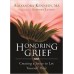 Honoring Grief: Creating a Space to Let Yourself Heal  by Alexandra Kennedy