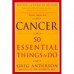Cancer 50 Essential Things to Do 