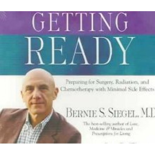 Getting Ready for Surgery Radiation or Chemo CD by Bernie S. Siegel 