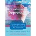 Transforming Depression 