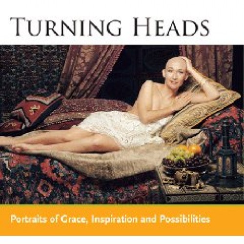 Turning Heads. Portraits of Grace, Inspiration, and Possibilities 